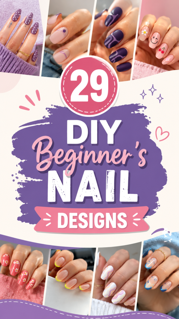 DIY Nails 29 Easy Nail Designs for Beginners